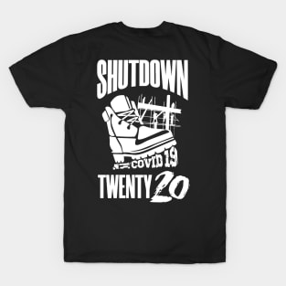 Shutdown 2020 T-Shirt